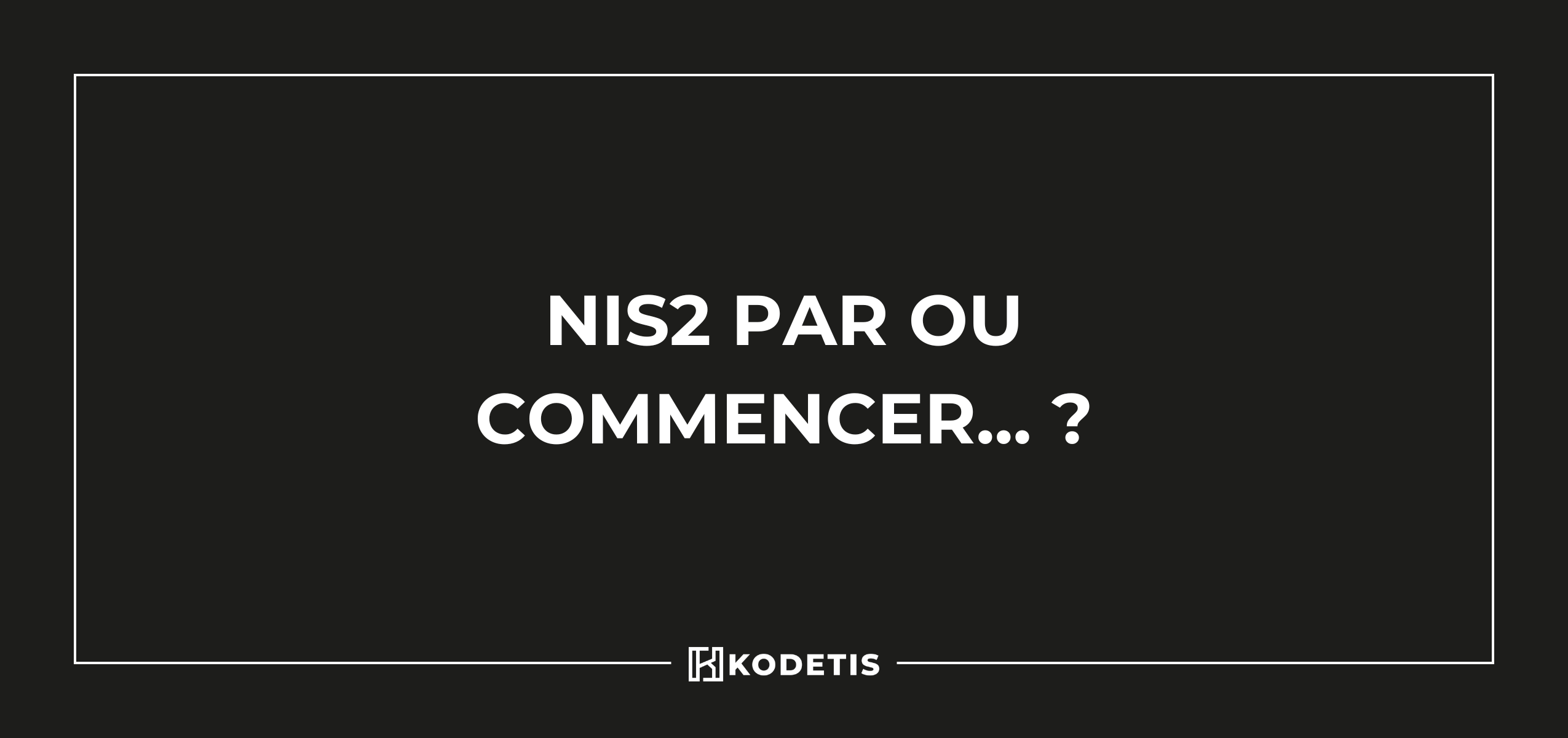 Roadmap de mise en conformité NIS2